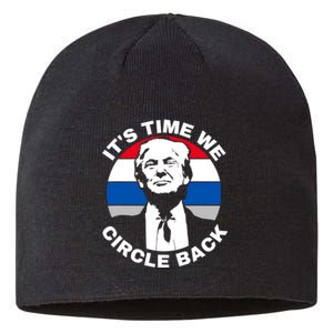 ItS Time We Circle Back Trump 2024 Election Sustainable Beanie