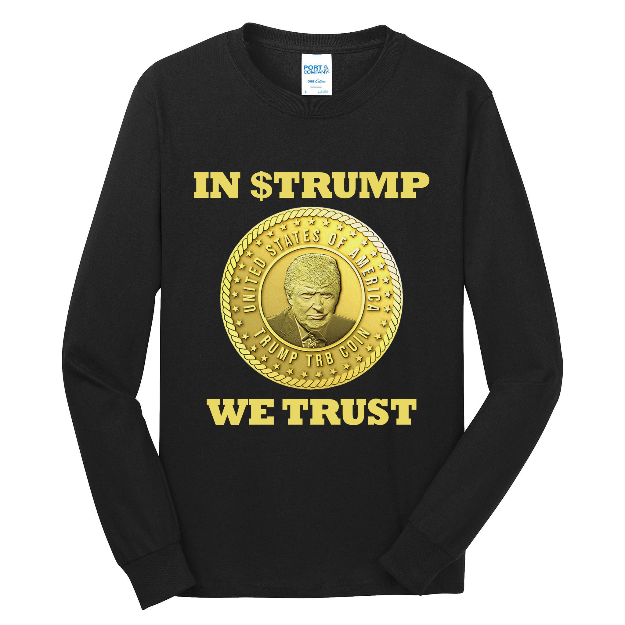 In $Trump We Trust Meme Coin Tall Long Sleeve T-Shirt