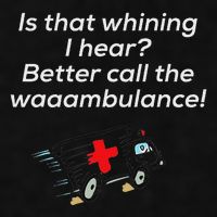 Is That Whining Better Call The Wambulance Ladies PosiCharge Tri-Blend Wicking Tank