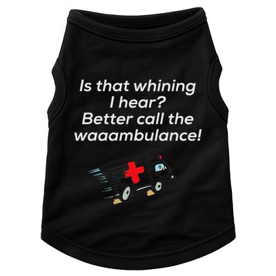 Is That Whining Better Call The Wambulance Doggie Tank
