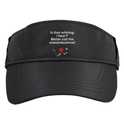 Is That Whining Better Call The Wambulance Adult Drive Performance Visor