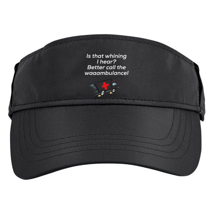 Is That Whining Better Call The Wambulance Adult Drive Performance Visor