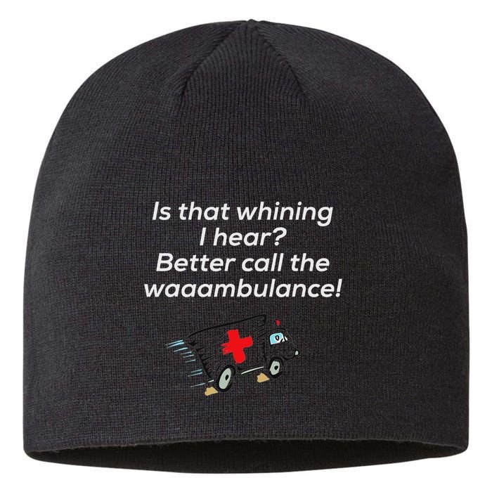 Is That Whining Better Call The Wambulance Sustainable Beanie