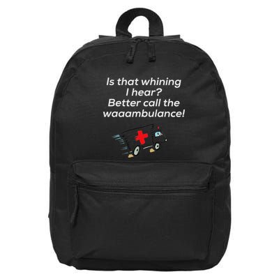 Is That Whining Better Call The Wambulance 16 in Basic Backpack