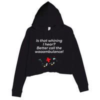 Is That Whining Better Call The Wambulance Crop Fleece Hoodie