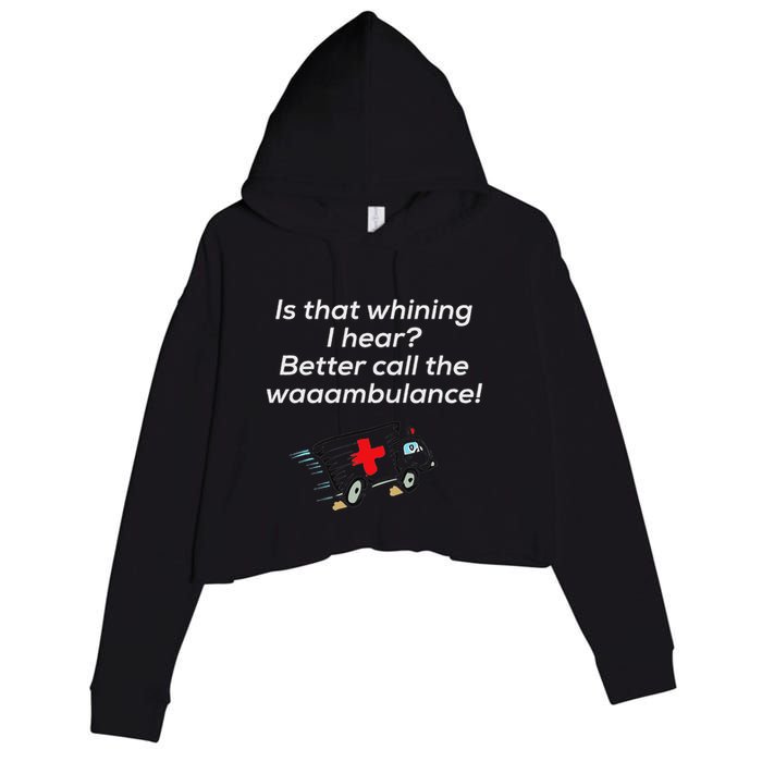 Is That Whining Better Call The Wambulance Crop Fleece Hoodie
