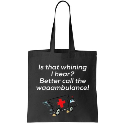 Is That Whining Better Call The Wambulance Bag
