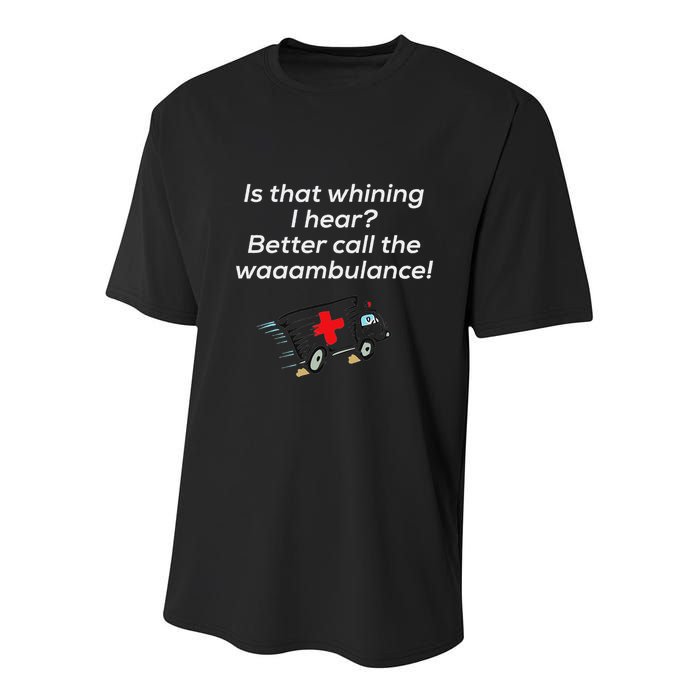 Is That Whining Better Call The Wambulance Youth Performance Sprint T-Shirt