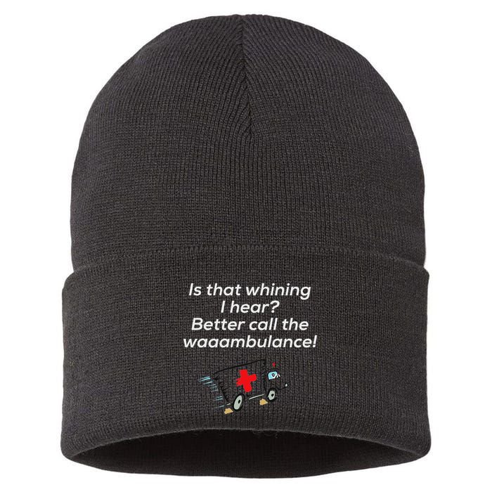 Is That Whining Better Call The Wambulance Sustainable Knit Beanie