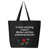 Is That Whining Better Call The Wambulance 25L Jumbo Tote
