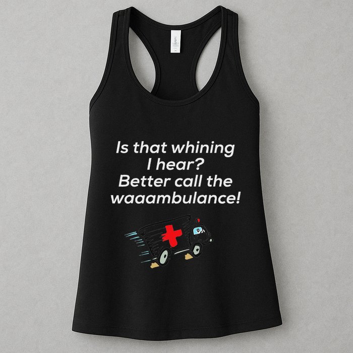 Is That Whining Better Call The Wambulance Womens Tank Top
