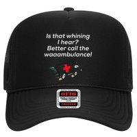 Is That Whining Better Call The Wambulance Trucker Hat