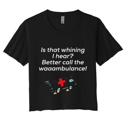 Is That Whining Better Call The Wambulance Crop Top
