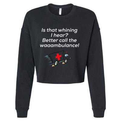 Is That Whining Better Call The Wambulance Cropped Pullover Crew