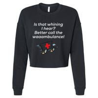 Is That Whining Better Call The Wambulance Cropped Pullover Crew