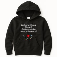 Is That Whining Better Call The Wambulance Kids Hoodie