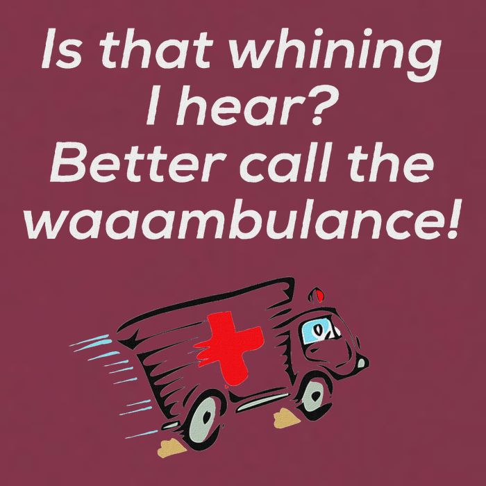 Is That Whining Better Call The Wambulance 16oz Travel Tumbler