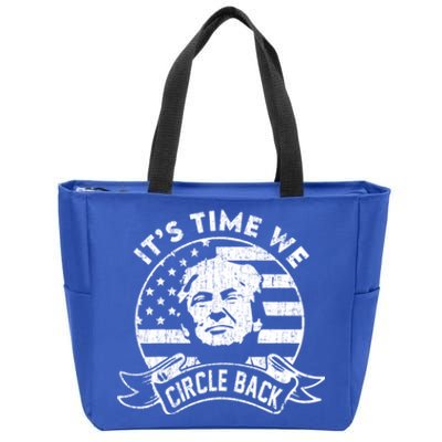 Its Time We Circle Back Trump Usa Flag Retro 4th Of July Cool Gift Zip Tote Bag