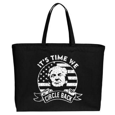 Its Time We Circle Back Trump Usa Flag Retro 4th Of July Cool Gift Cotton Canvas Jumbo Tote