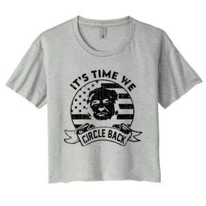 Its Time We Circle Back Trump Usa Flag Retro 4th Of July Cool Gift Women's Crop Top Tee