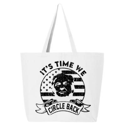 Its Time We Circle Back Trump Usa Flag Retro 4th Of July Cool Gift 25L Jumbo Tote