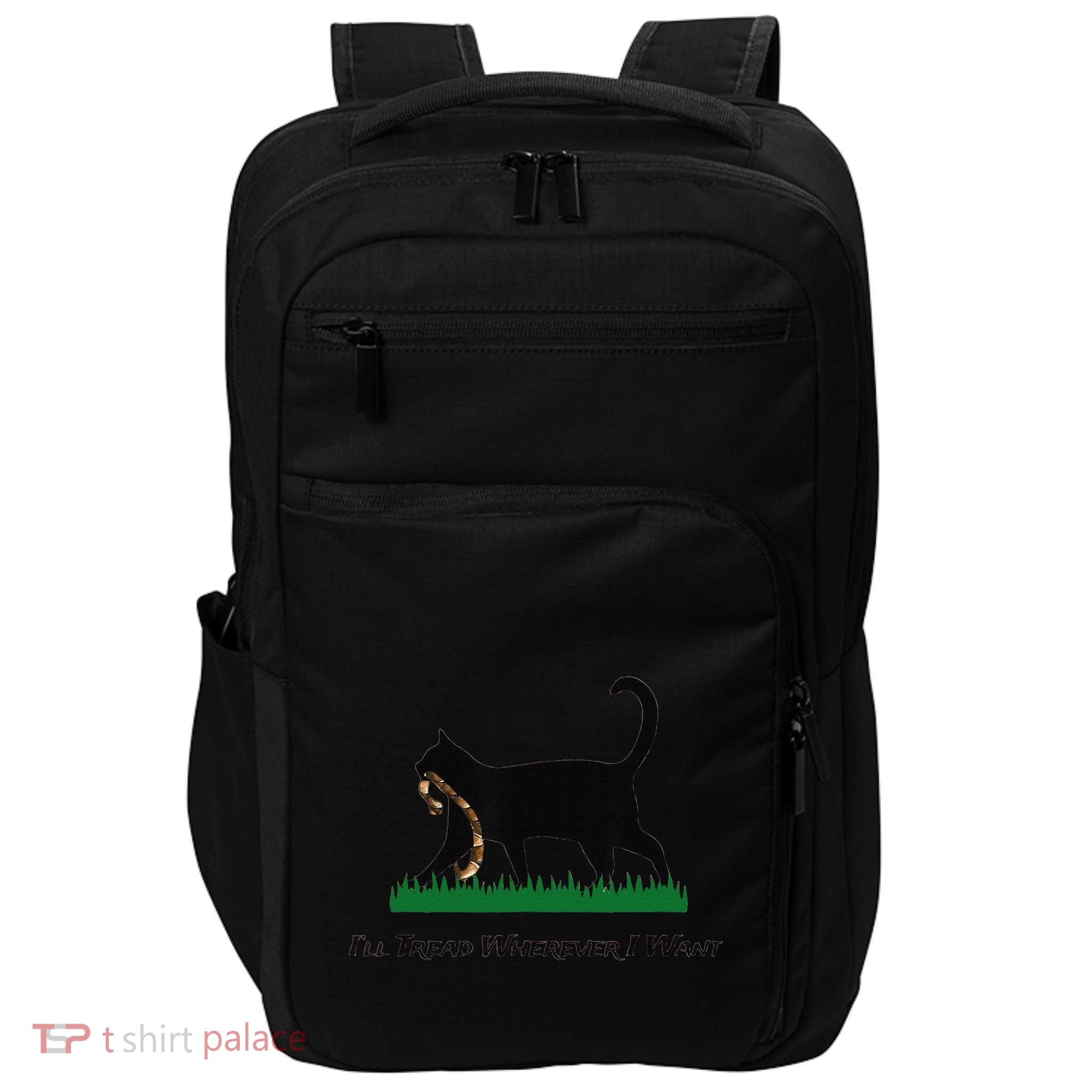 ILl Tread Wherever I Want Impact Tech Backpack