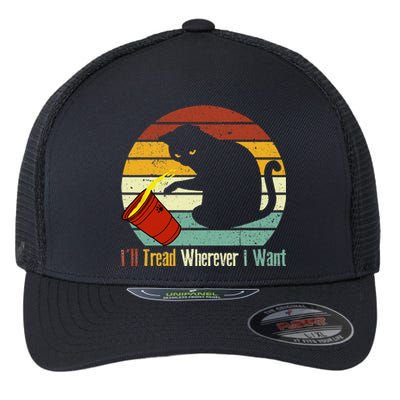 ILl Tread Wherever I Want Funny Cat Lover Flexfit Unipanel Trucker Cap