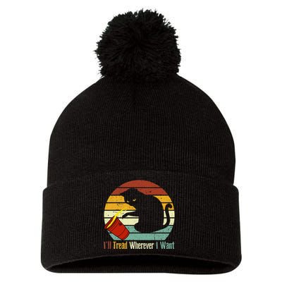 ILl Tread Wherever I Want Funny Cat Lover Pom Pom 12in Knit Beanie