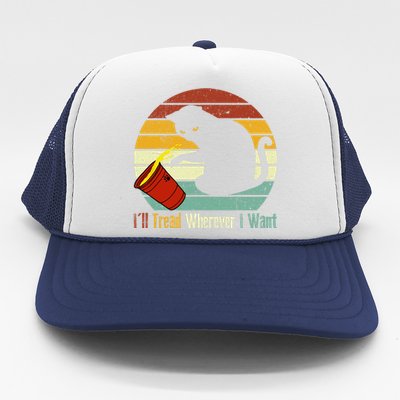 ILl Tread Wherever I Want Funny Cat Lover Trucker Hat