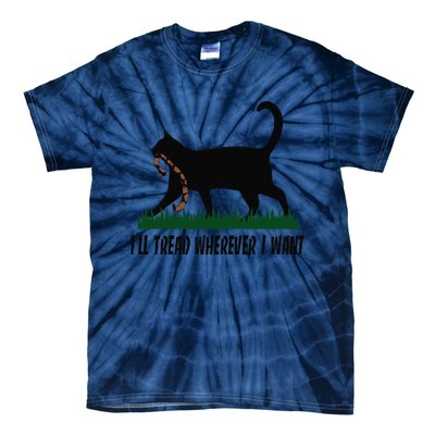 ILl Tread Wherever I Want Cat Ladies For Kamala Funny Tie-Dye T-Shirt