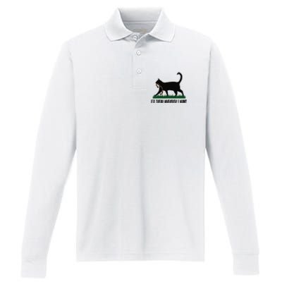 ILl Tread Wherever I Want Cat Ladies For Kamala Funny Performance Long Sleeve Polo