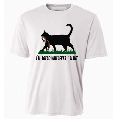 ILl Tread Wherever I Want Cat Ladies For Kamala Funny Cooling Performance Crew T-Shirt