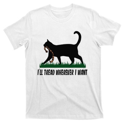 ILl Tread Wherever I Want Cat Ladies For Kamala Funny T-Shirt