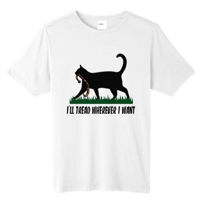 ILl Tread Wherever I Want Cat Ladies For Kamala Funny Tall Fusion ChromaSoft Performance T-Shirt