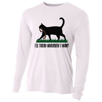 ILl Tread Wherever I Want Cat Ladies For Kamala Funny Cooling Performance Long Sleeve Crew