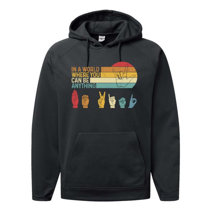 In The World Where You Can Be Anything Be Kind Sign Language Performance Fleece Hoodie