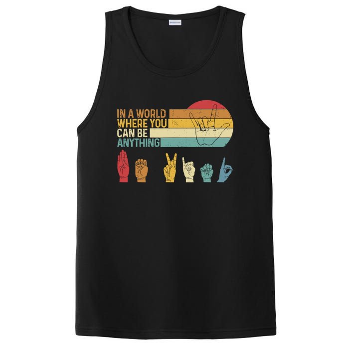 In The World Where You Can Be Anything Be Kind Sign Language PosiCharge Competitor Tank