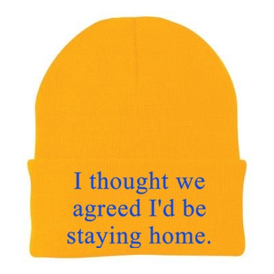 I Thought We Agreed ID Be Staying Home Knit Cap Winter Beanie