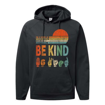 In The World Where You Can Be Anything Be Kind Sign Language Performance Fleece Hoodie