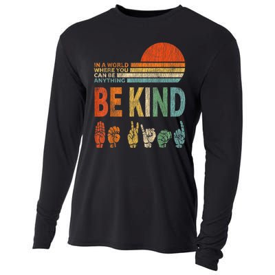 In The World Where You Can Be Anything Be Kind Sign Language Cooling Performance Long Sleeve Crew