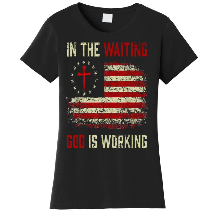 In The Waiting God Is Working Christian Saying USA Flag Women's T-Shirt