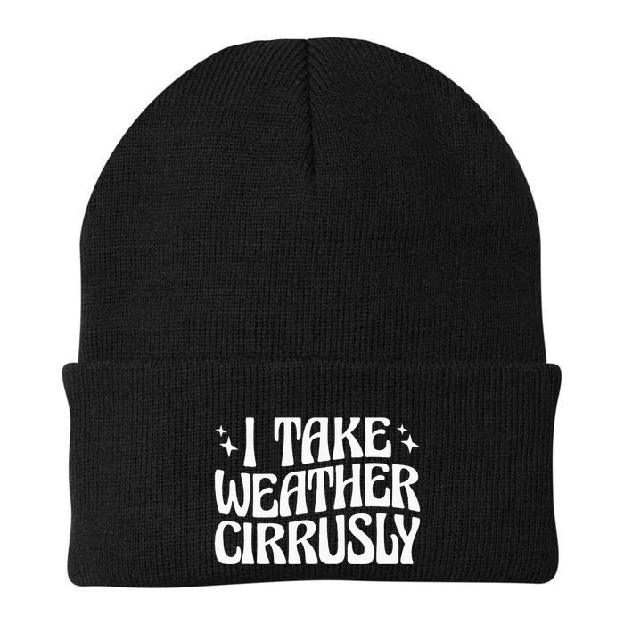 I Take Weather Cirrusly Meteorology Meteorologist Beanie