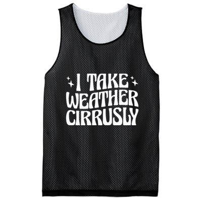 I Take Weather Cirrusly Meteorology Meteorologist Mesh Reversible Basketball Jersey Tank