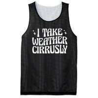 I Take Weather Cirrusly Meteorology Meteorologist Mesh Reversible Basketball Jersey Tank