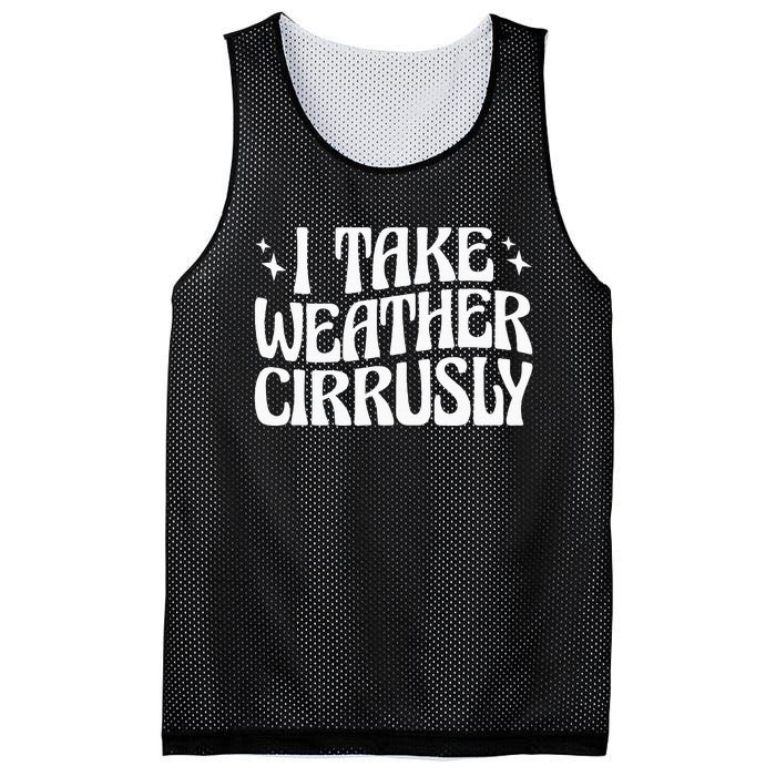 I Take Weather Cirrusly Meteorology Meteorologist Mesh Reversible Basketball Jersey Tank