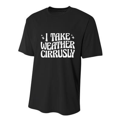 I Take Weather Cirrusly Meteorology Meteorologist Youth Performance Sprint T-Shirt