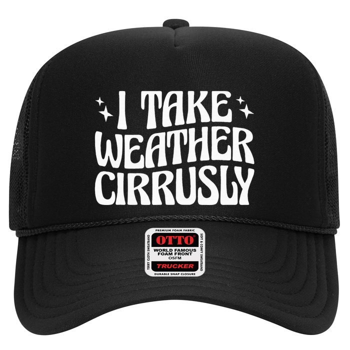 I Take Weather Cirrusly Meteorology Meteorologist Hat