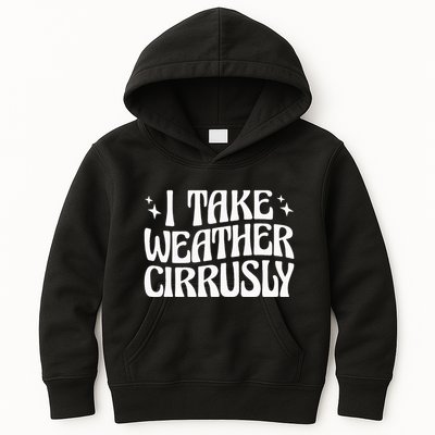 I Take Weather Cirrusly Meteorology Meteorologist Kids Hoodie
