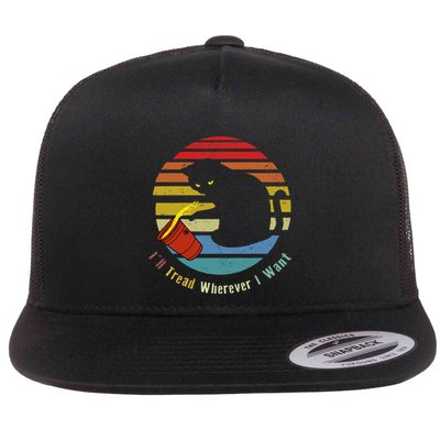 ILl Tread Wherever I Want Funny Cat Lover Flat Bill Trucker Hat