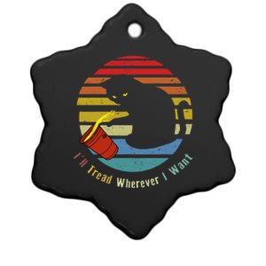 ILl Tread Wherever I Want Funny Cat Lover Ceramic Star Ornament